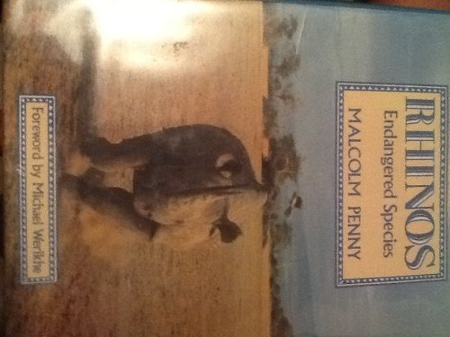 Malcolm Penny/Rhinos: Endangered Species